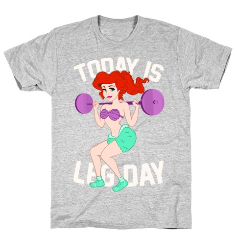 Today Is Leg Day T-Shirt