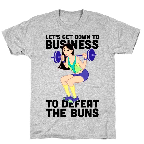 Let's Get Down to Business T-Shirt