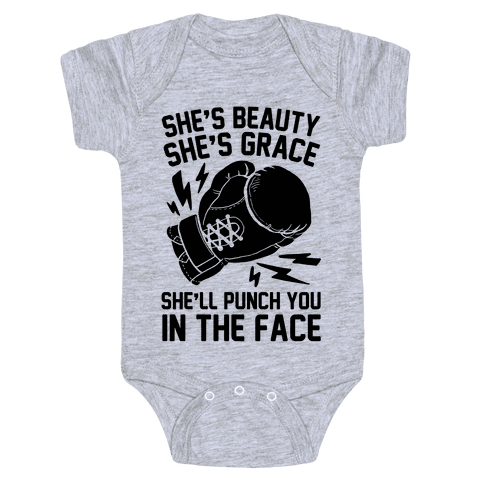 She's Beauty She's Grace She'll Punch You In The Face Baby Onesy