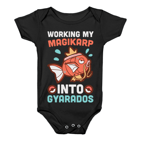 Working My Magikarp Into Gyarados Baby Onesy