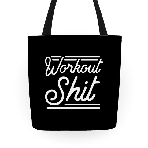 Workout Shit Tote