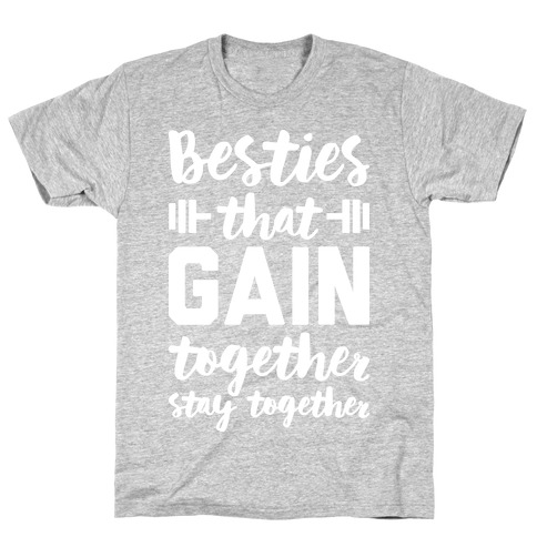 Besties That Gain Together Stay Together T-Shirt